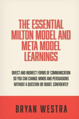 Cover of The Essential Milton Model And Meta Model Learnings