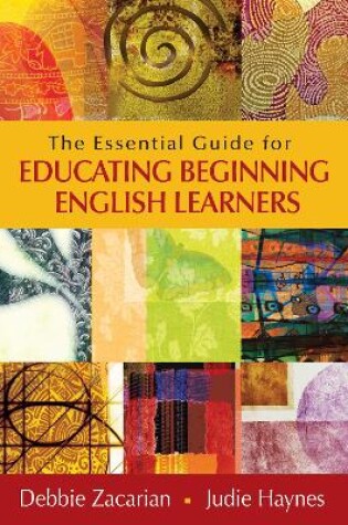 Cover of The Essential Guide for Educating Beginning English Learners