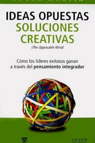 Cover of Ideas Opuestas. Soluciones Creativas