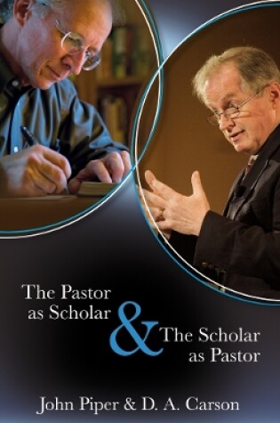 Cover of The Pastor as Scholar and the Scholar as Pastor