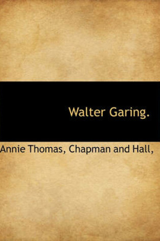 Cover of Walter Garing.