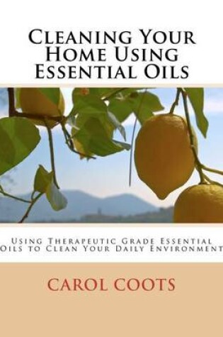 Cover of Cleaning Your Home Using Essential Oils