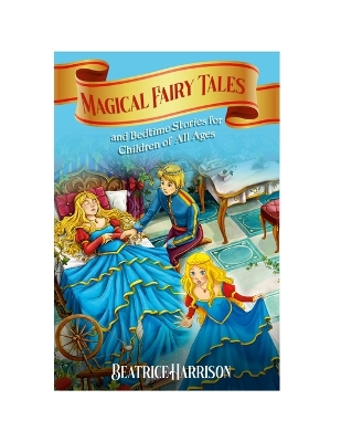 Book cover for Magical Fairy Tales and Bedtime Stories for Children of All Ages (Volume