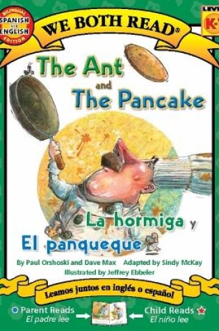 Cover of The Ant and the Pancake / La Hormiga Y El Panqueque