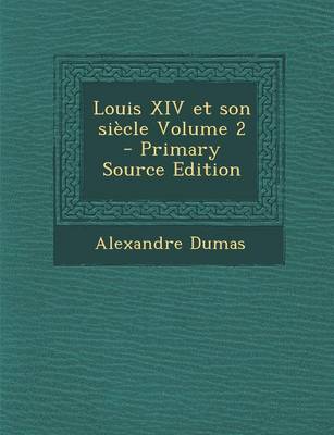 Book cover for Louis XIV Et Son Siecle Volume 2