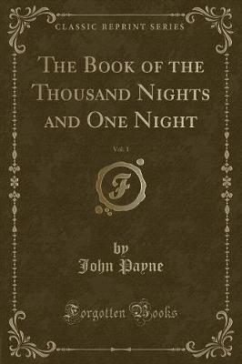 Book cover for The Book of the Thousand Nights and One Night, Vol. 1 (Classic Reprint)