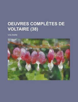 Book cover for Oeuvres Completes de Voltaire (38 )