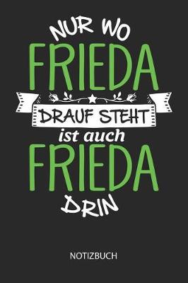 Book cover for Nur wo Frieda drauf steht - Notizbuch