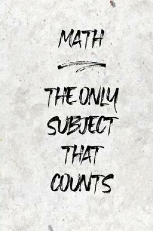 Cover of Math the Only Subject that Counts