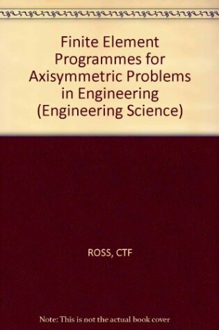 Cover of Finite Element Programmes for Axisymmetric Problems in Engineering