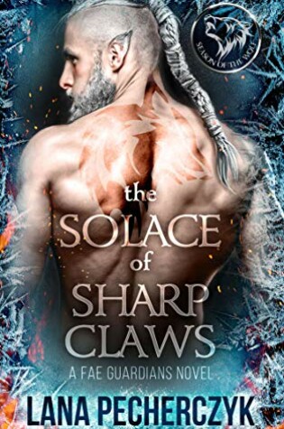 Cover of The Solace of Sharp Claws