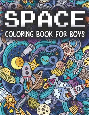 Book cover for Space Coloring Book For Boys