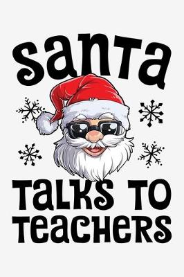 Book cover for Santa Talks To Teachers