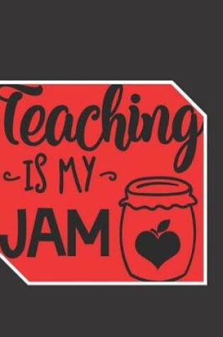 Cover of Teaching Is My Jam