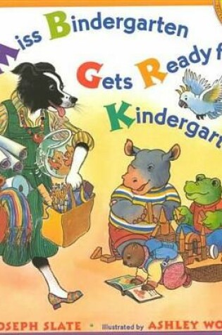 Cover of Miss Bindergarten Gets Ready for Kindergarten