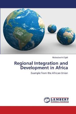 Cover of Regional Integration and Development in Africa