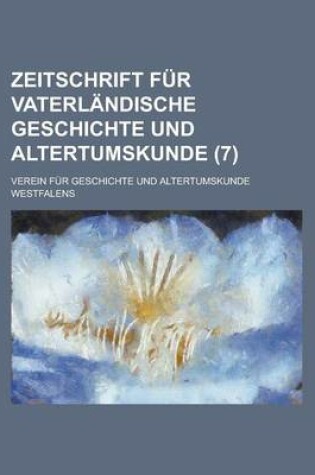 Cover of Zeitschrift Fur Vaterlandische Geschichte Und Altertumskunde (7)