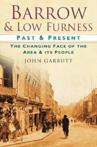 Cover of Barrow & Low Furness: Past & Present
