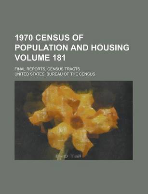 Book cover for 1970 Census of Population and Housing; Final Reports. Census Tracts Volume 181