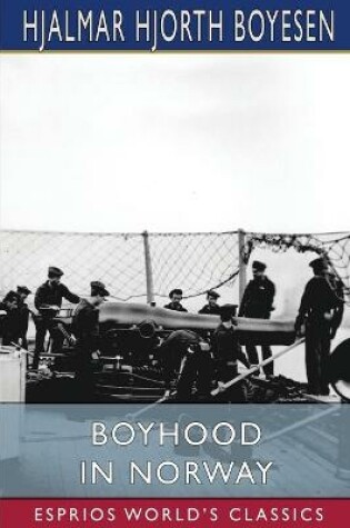 Cover of Boyhood in Norway (Esprios Classics)