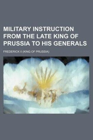 Cover of Military Instruction from the Late King of Prussia to His Generals