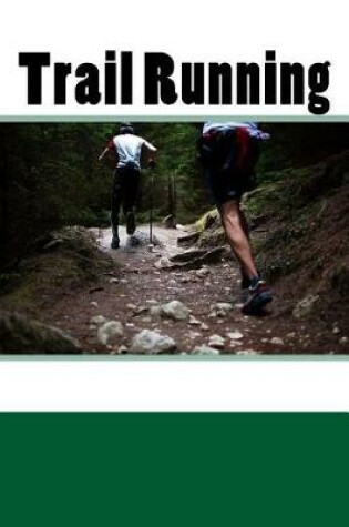 Cover of Trail Running (Journal / Notebook)