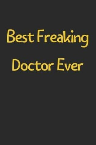 Cover of Best Freaking Doctor Ever