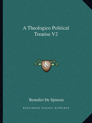 Book cover for A Theologico Political Treatise V2