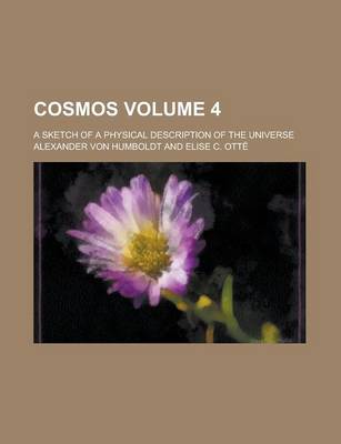 Book cover for Cosmos; A Sketch of a Physical Description of the Universe Volume 4