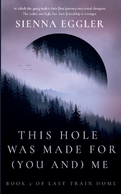 Cover of This Hole Was Made For You And Me