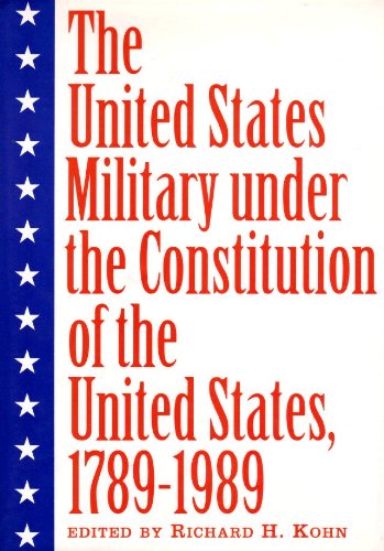 Cover of The United States Military Under the Constitution of the United States, 1789-1989