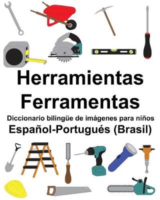 Book cover for Español-Portugués (Brasil) Herramientas/Ferramentas Diccionario bilingüe de imágenes para niños