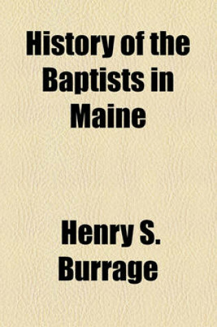 Cover of History of the Baptists in Maine