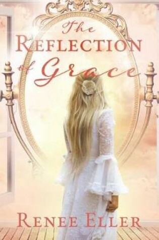 Cover of The Reflection Of Grace