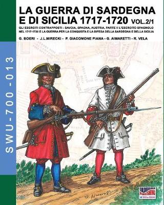 Book cover for LA GUERRA DI SARDEGNA E DI SICILIA 1717-1720 vol. 1/2.
