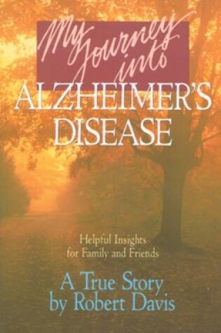 Cover of My Journey into Alzheimers Disease