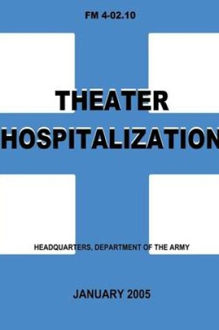 Cover of Theater Hospitalization (FM 4-02.10)
