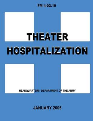 Book cover for Theater Hospitalization (FM 4-02.10)