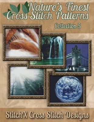 Book cover for Nature's Finest Cross Stitch Patterns Collection No. 5