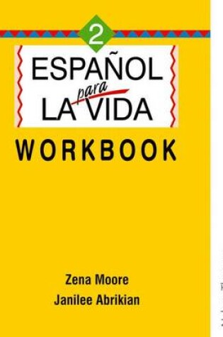 Cover of Espanol Para La Vida 2 - Workbook