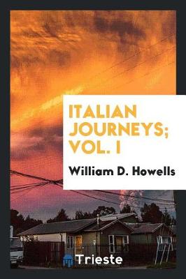 Book cover for Italian Journeys; Vol. I