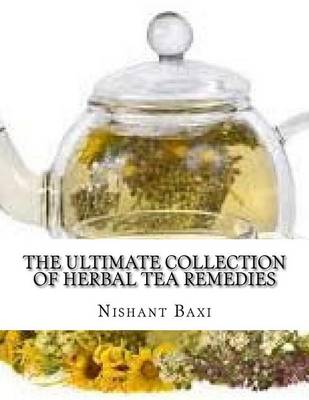 Book cover for The Ultimate Collection of Herbal Tea Remedies