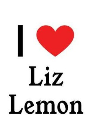 Cover of I Love Liz Lemon