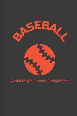 Book cover for Baseball Cheaper Than Therapy