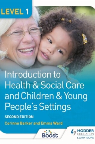 Cover of Level 1 Introduction to Health & Social Care and Children & Young People's Settings, Second Edition