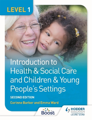 Book cover for Level 1 Introduction to Health & Social Care and Children & Young People's Settings, Second Edition