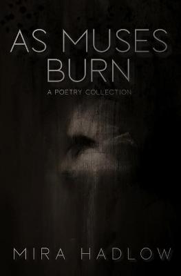 Cover of As Muses Burn