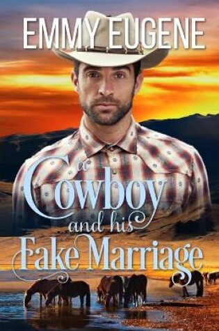 Cover of A Cowboy and his Fake Marriage