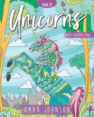 Book cover for Unicorns Adult Coloring Book Vol 3