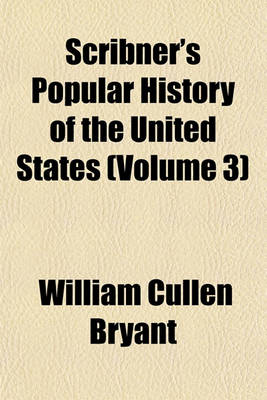 Book cover for Scribner's Popular History of the United States (Volume 3)